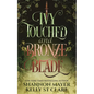 Ivy Touched and Bronze Blade - Paperback