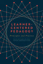 Learner-Centered Pedagogy: Principles and Practice - Paperback
