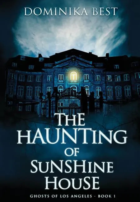 The Haunting of Sunshine House - Hardcover