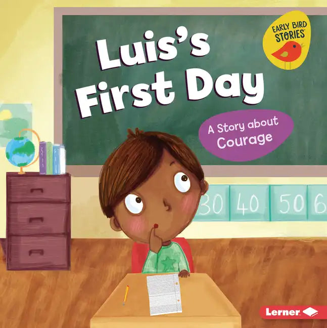 Luis's First Day: A Story about Courage - Library Binding