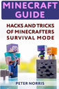 Minecraft Guide: Hacks And Tricks Of Minecrafters' Survival Mode - Paperback