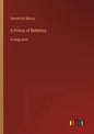 A Prince of Bohemia: in large print - Paperback