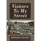 Visitors To My Street: 1940's and 1950's - Hardcover
