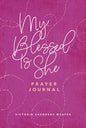 My Blessed Is She Prayer Journal - Hardcover