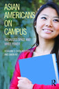 Asian Americans on Campus: Racialized Space and White Power - Paperback