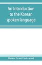 An introduction to the Korean spoken language - Paperback