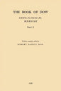 The Book of Dow - Part 2: Genealogical Memoirs of the Descendants of Henry Dow 1637, Thomas Dow 1639 and others of the name, immigrants to Ameri - Paperback