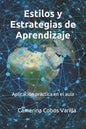 Estilos y estrategias de aprendizaje: Aplicación práctica en el aula - Paperback