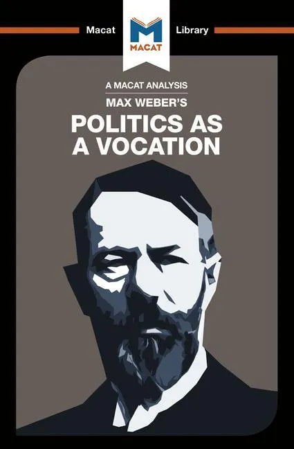 An Analysis of Max Weber's Politics as a Vocation - Paperback