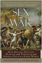 Sex and War: How Biology Explains Warfare and Terrorism and Offers a Path to a Safer World - Paperback