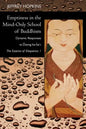 Emptiness in the Mind-Only School of Buddhism: Dynamic Responses to Dzong-Ka-Ba's the Essence of Eloquence: Volume 1 - Paperback