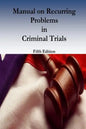 Manual on Recurring Problems in Criminal Trials - Paperback