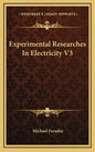 Experimental Researches in Electricity V3 - Hardcover