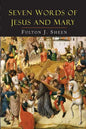 Seven Words of Jesus and Mary: Lessons on Cana and Calvary - Paperback