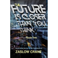The Future Is Closer Than You Think- Book 2: Tales From The Day After Tomorrow - Paperback