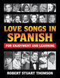 Love songs in Spanish for Enjoyment and Learning - Paperback