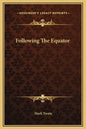 Following the Equator - Hardcover