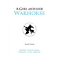 A Girl and Her Warhorse: Reveal False Hope. Restore True Rescue. - Paperback