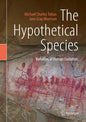 The Hypothetical Species: Variables of Human Evolution - Hardcover