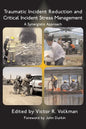 Traumatic Incident Reduction and Critical Incident Stress Management: A Synergistic Approach - Paperback