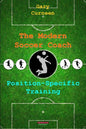 The Modern Soccer Coach: Position-Specific Training - Paperback