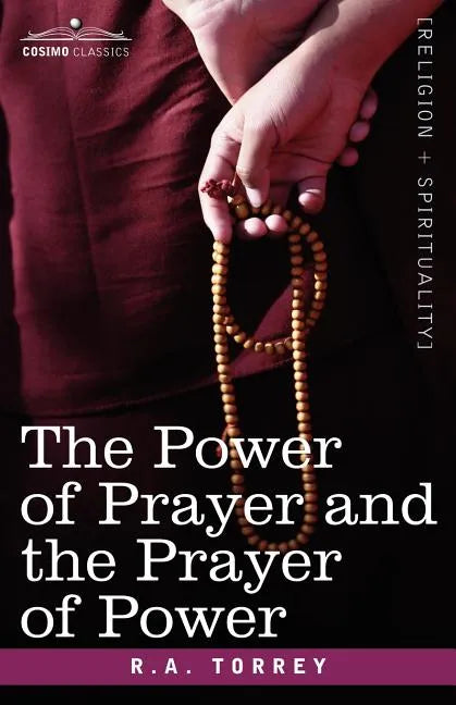 The Power of Prayer and the Prayer of Power - Paperback