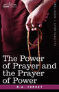 The Power of Prayer and the Prayer of Power - Paperback