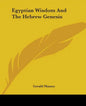 Egyptian Wisdom And The Hebrew Genesis - Paperback