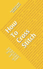 How To Cross Stitch: Your Step By Step Guide to Cross Stitching - Volume 2 - Paperback
