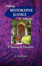 Taking Restorative Justice to Schools: A Doorway to Discipline - Paperback