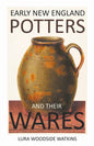 Early New England Potters and Their Wares - Paperback