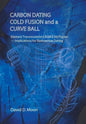 Carbon Dating, Cold Fusion, and a Curve Ball - Hardcover
