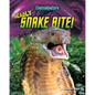 Deadly Snake Bite! - Library Binding