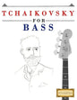 Tchaikovsky for Bass: 10 Easy Themes for Bass Guitar Beginner Book - Paperback