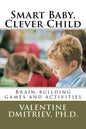 Smart Baby, Clever Child: Brain-building games and activities - Paperback