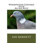 Woodpigeon Control with An Air Rifle - Paperback