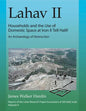 Lahav II: Households and the Use of Domestic Space at Iron II Tell Halif: An Archaeology of Destruction - Hardcover
