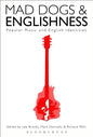 Mad Dogs and Englishness: Popular Music and English Identities - Paperback