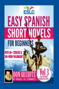 Easy Spanish Short Novels for Beginners With 60+ Exercises & 200-Word Vocabulary: "Don Quixote" by Miguel de Cervantes - Paperback