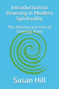 Introduction to Dowsing in Modern Spirituality: The History and Use of Divining Rods - Paperback
