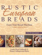 Rustic European Breads from Your Bread Machine - Hardcover