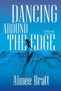 Dancing Around the Edge: A Memoir - Paperback