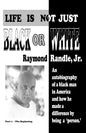 Life Is Not Just Black or White - Paperback