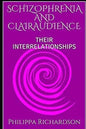 Schizophrenia and Clairaudience: Their Interrelationships - Paperback