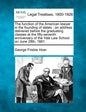 The Function of the American Lawyer in the Founding of States: An Address Delivered Before the Graduating Classes at the Fifty-Seventh Anniversary of - Paperback
