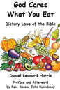 God Cares What You Eat - Dietary Laws of the Bible - Paperback
