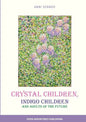 Crystal Children, Indigo Children and Adults of the Future - Paperback