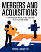 Mergers and Acquisitions: A Universal Process for Analyzing any M&A Contract Using Ten and Only Ten Basic Questions - Paperback