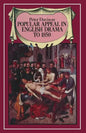 Popular Appeal in English Drama to 1850 - Paperback