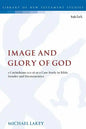 Image and Glory of God: 1 Corinthians 11:2-16 As A Case Study In Bible, Gender And Hermeneutics - Paperback
